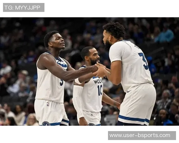 唐斯盛赞爱德华兹未来潜力称联盟和球队都将受益